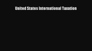 [Download PDF] United States International Taxation Read Online