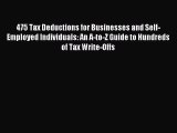 [Download PDF] 475 Tax Deductions for Businesses and Self-Employed Individuals: An A-to-Z Guide