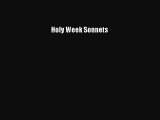 Book Holy Week Sonnets Read Full Ebook