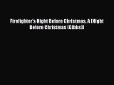 Book Firefighter's Night Before Christmas A (Night Before Christmas (Gibbs)) Download Online