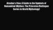 [PDF] Ariadne's Clue: A Guide to the Symbols of Humankind (Mythos: The Princeton/Bollingen