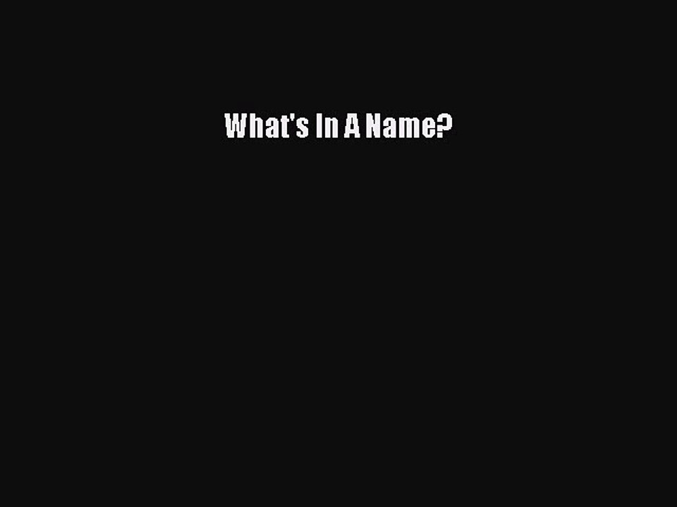 Read What's In A Name? Ebook Free