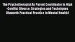 Read The Psychotherapist As Parent Coordinator in High-Conflict Divorce: Strategies and Techniques