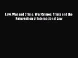[Download PDF] Law War and Crime: War Crimes Trials and the Reinvention of International Law