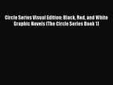 Book Circle Series Visual Edition: Black Red and White Graphic Novels (The Circle Series Book