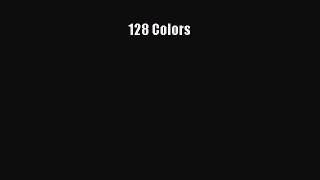 Read 128 Colors Ebook Free