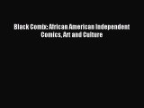 Download Black Comix: African American Independent Comics Art and Culture PDF Free