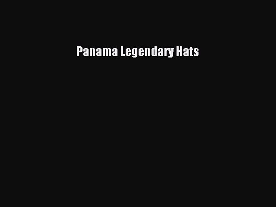 Read Panama Legendary Hats PDF Free