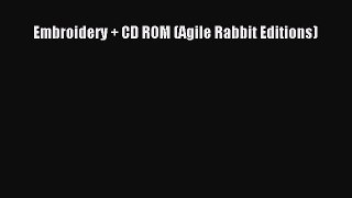 Read Embroidery + CD ROM (Agile Rabbit Editions) Ebook Online