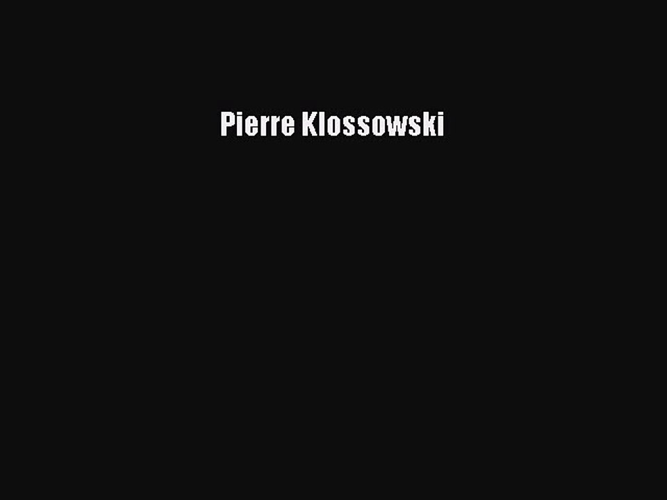 Read Pierre Klossowski Ebook Free