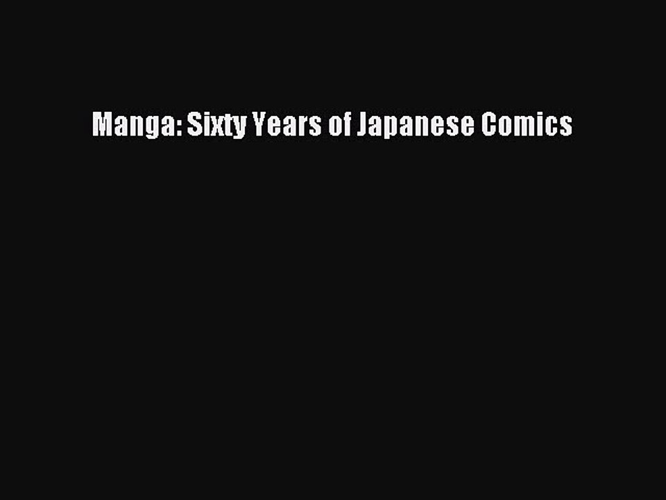 Download Manga: Sixty Years of Japanese Comics PDF Free