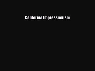 Download California Impressionism PDF Online