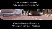 On ne peut rien faire (Aldebert) - Chorale CE - Ecole primaire La Fontaine - St Genies de Fontedit
