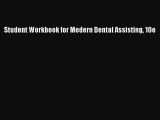 Download Student Workbook for Modern Dental Assisting 10e  EBook