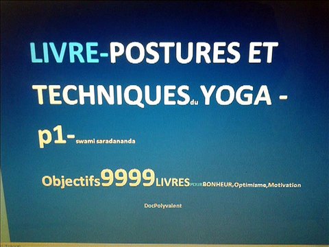 YOGA-LIVRE-EXTRAIT-p1-POSTURES ET TECHNIQUES DE YOGA- SWAMI S IOBJECTIF 9999 LIVRES OPTIMISME...