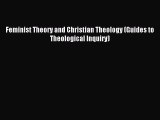Download Feminist Theory and Christian Theology (Guides to Theological Inquiry) Ebook Free
