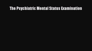 [PDF] The Psychiatric Mental Status Examination [Download] Full Ebook
