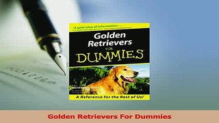 Read  Golden Retrievers For Dummies PDF Online