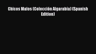 Read Chicos Malos (Colección Algarabía) (Spanish Edition) Ebook Free