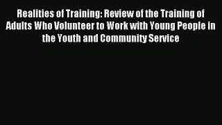Read Realities of Training: Review of the Training of Adults Who Volunteer to Work with Young