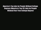 Read America's Top Jobs for People Without College Degrees (America's Top 101 Jobs for People