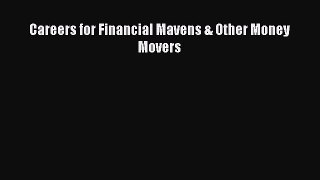 Read Careers for Financial Mavens & Other Money Movers Ebook Free