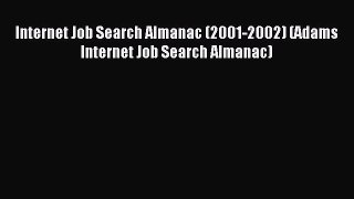 Read Internet Job Search Almanac (2001-2002) (Adams Internet Job Search Almanac) Ebook Free