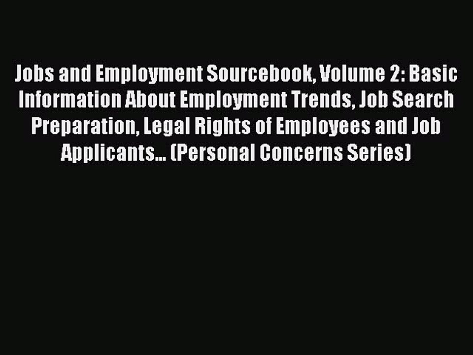Read Jobs and Employment Sourcebook Volume 2: Basic Information About Employment Trends Job