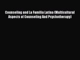 [PDF] Counseling and La Familia Latina (Multicultural Aspects of Counseling And Psychotherapy)