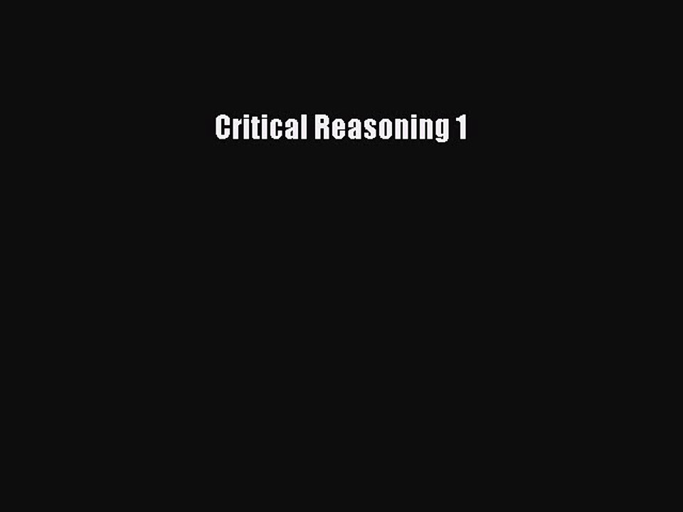 Read Critical Reasoning 1 Ebook Free