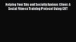 [PDF] Helping Your Shy and Socially Anxious Client: A Social Fitness Training Protocol Using