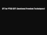 [PDF] EFT for PTSD (EFT: Emotional Freedom Techniques) [Download] Full Ebook
