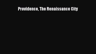 Download Providence The Renaissance City PDF Free