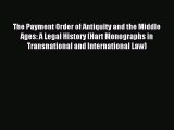 [Download PDF] The Payment Order of Antiquity and the Middle Ages: A Legal History (Hart Monographs