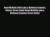 Read Rand McNally 2008 Lake & McHenry Counties Illinois: Street Guide (Rand McNally Lake &