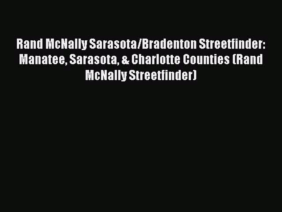 Read Rand McNally Sarasota/Bradenton Streetfinder: Manatee Sarasota & Charlotte Counties (Rand