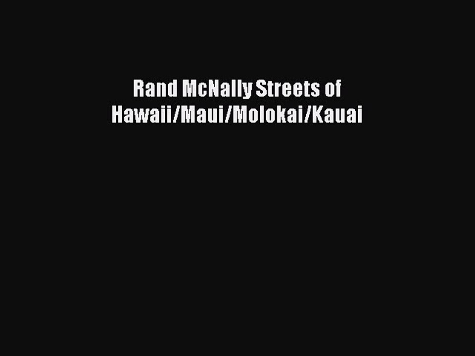 Read Rand McNally Streets of Hawaii/Maui/Molokai/Kauai Ebook Free