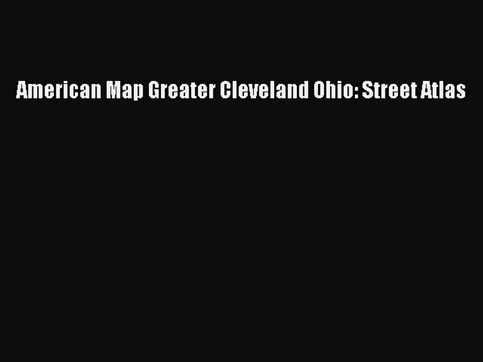 Read American Map Greater Cleveland Ohio: Street Atlas Ebook Online