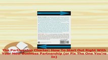 Read  The Partnership Charter How To Start Out Right With Your New Business Partnership or Fix Ebook Free
