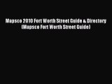 Read Mapsco 2010 Fort Worth Street Guide & Directory (Mapsco Fort Worth Street Guide) Ebook