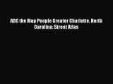 Download ADC the Map People Greater Charlotte North Carolina: Street Atlas Ebook Free