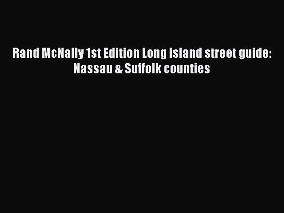 Read Rand McNally 1st Edition Long Island street guide: Nassau & Suffolk counties Ebook Free