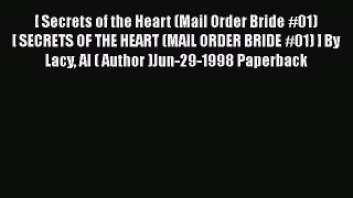 Ebook [ Secrets of the Heart (Mail Order Bride #01) [ SECRETS OF THE HEART (MAIL ORDER BRIDE