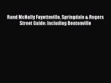 Download Rand McNally Fayetteville Springdale & Rogers Street Guide: Including Bentonville