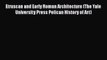 [PDF] Etruscan and Early Roman Architecture (The Yale University Press Pelican History of Art)