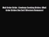 Ebook Mail Order Bride : Cowboys Seeking Brides: (Mail Order Brides Box Set) (Western Romance)