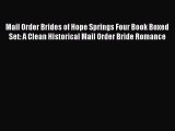 Book Mail Order Brides of Hope Springs Four Book Boxed Set: A Clean Historical Mail Order Bride