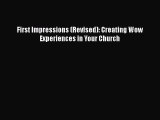Ebook First Impressions (Revised): Creating Wow Experiences in Your Church Read Full Ebook