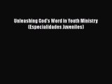 [PDF] Unleashing God's Word in Youth Ministry (Especialidades Juveniles) [Read] Full Ebook