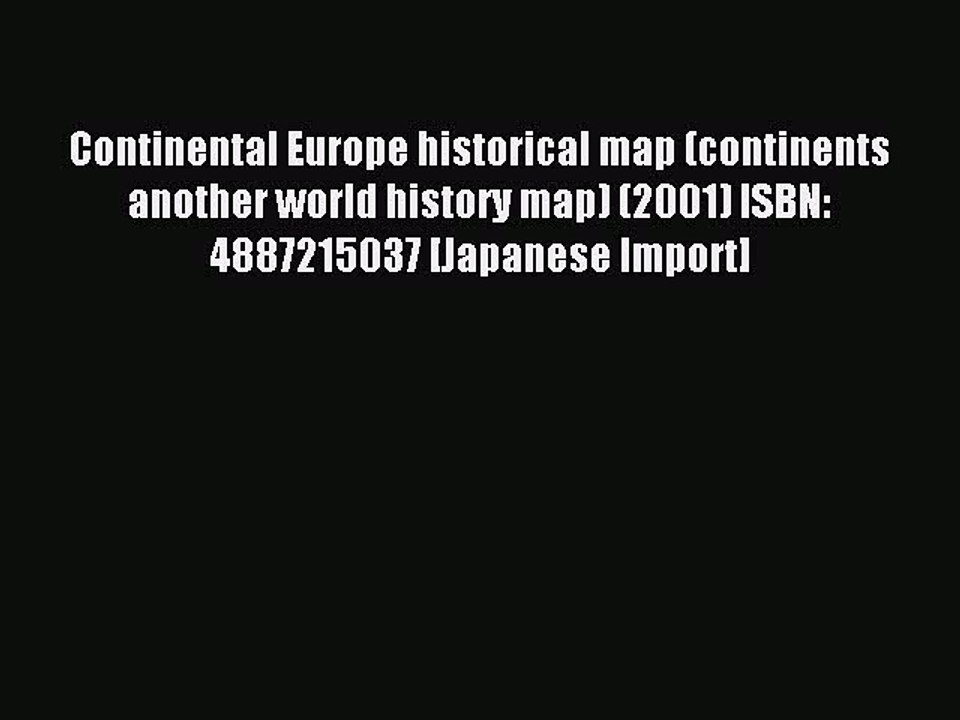 Read Continental Europe historical map (continents another world history map) (2001) ISBN: